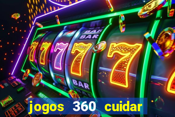 jogos 360 cuidar de bebe